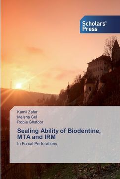 portada Sealing Ability of Biodentine, MTA and IRM (en Inglés)