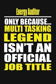 portada Energy Auditor Only Because Multi Tasking Legend Isn't an Official Job Title (en Inglés)