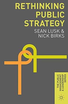 portada Rethinking Public Strategy (The Public Management and Leadership Series) (en Inglés)