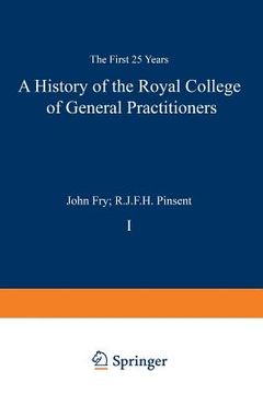 portada A History of the Royal College of General Practitioners: The First 25 Years (en Inglés)