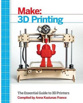 portada Make: 3d Printing: The Essential Guide to 3d Printers (en Inglés)