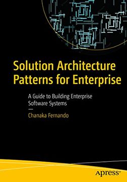 portada Solution Architecture Patterns for Enterprise: A Guide to Building Enterprise Software Systems (in English)