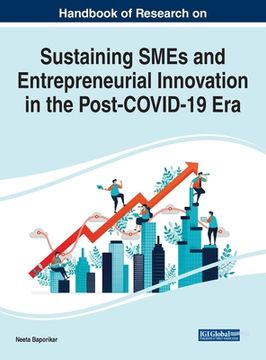 portada Handbook of Research on Sustaining SMEs and Entrepreneurial Innovation in the Post-COVID-19 Era (en Inglés)