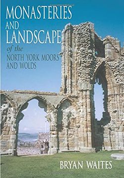 portada Monasteries and Landscape of the North York Moors and Wolds (en Inglés)