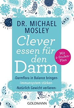 portada Clever Essen für den Darm: Darmflora in Balance Bringen, Immunsystem Stärken, Natürlich Gewicht Verlieren - mit 2-Stufen-Plan (en Alemán)