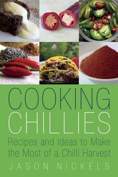 portada Cooking Chillies: Recipes and Ideas to Make the Most of a Chilli Harvest