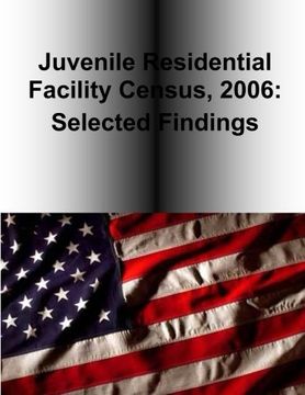 portada Juvenile Residential Facility Census, 2006: Selected Findings