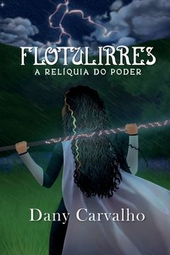 portada Flotulirres - A relíquia do poder (en Portugués)