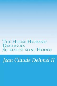 portada The House Husband Dialogues: Sie besitzt ihn (en Inglés)