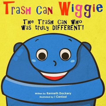 portada Trash Can Wiggie: The Trash Can who was truly DIFFERENT!