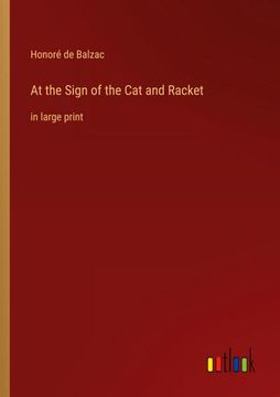 portada At the Sign of the Cat and Racket: in large print 