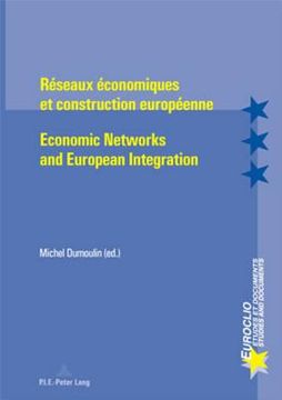 portada Réseaux Économiques Et Construction Européenne - Economic Networks and European Integration (en Francés)