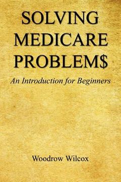 portada solving medicare problem$ - an introduction for beginners (en Inglés)