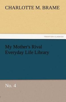 portada my mother's rival everyday life library no. 4 (in English)