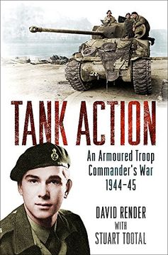 portada Tank Action: An Armoured Troop Commander's War 1944–45