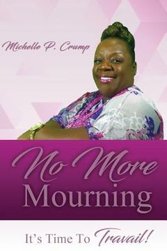 portada No More Mourning, It's TIme To Travail!