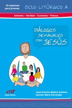 portada Diálogos semanales con Jesus. Ciclo A: Adviento, Navidad, Cuaresma: Libro 1 (Palabra y Vida) (in Spanish)
