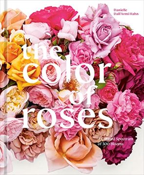 portada The Color of Roses: A Curated Spectrum of 300 Blooms (in English)