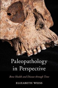 portada Paleopathology in Perspective: Bone Health and Disease Through Time (en Inglés)