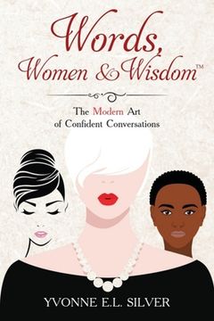 portada Words, Women & Wisdom: The Modern Art of Confident Conversations (in English)