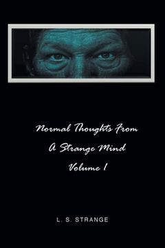 portada Normal Thoughts from a Strange Mind: Volume I (en Inglés)