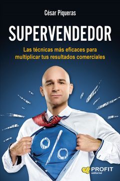 portada Supervendedor: Las Técnicas más Eficaces Para Multiplicar tus Resultados Comerciales (in Spanish)