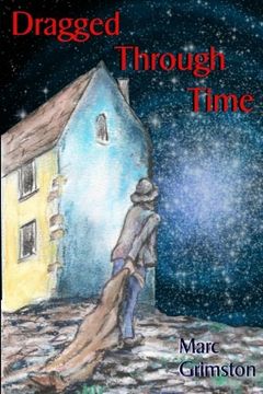 portada Dragged Through Time (Time Traveler) (Volume 2)