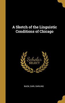 portada A Sketch of the Linguistic Conditions of Chicago (en Inglés)