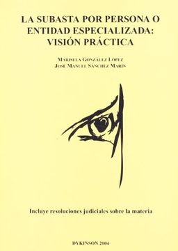 portada La subasta por persona o entidad especializada: vision practica (in Spanish)