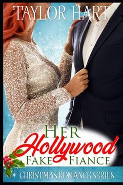 portada Her Hollywood Fake Fiance: Christmas Romance Series (en Inglés)