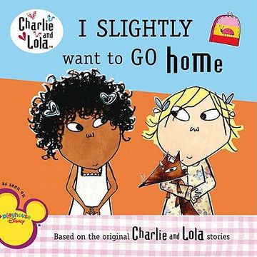 portada I Slightly Want to go Home (Charlie and Lola) 