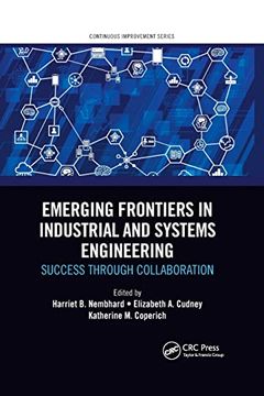 portada Emerging Frontiers in Industrial and Systems Engineering: Success Through Collaboration (Continuous Improvement Series) (en Inglés)