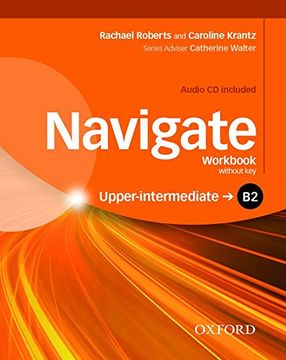 portada Navigate: B2 Upper-Intermediate: Workbook With cd (Without Key): Your Direct Route to English Success (in English)