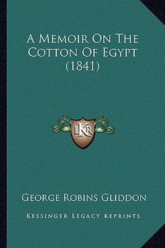 portada a memoir on the cotton of egypt (1841) (in English)