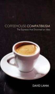 portada Coffeehouse Compatibilism