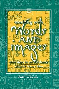 portada working with words and images: new steps in an old dance (en Inglés)