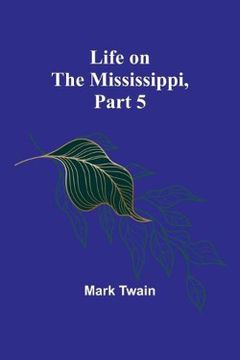 portada Life on the Mississippi, Part 5 (en Inglés)
