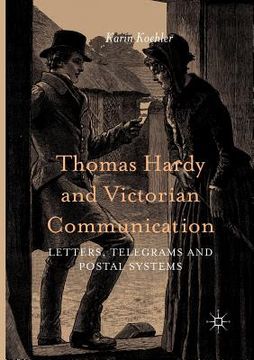 portada Thomas Hardy and Victorian Communication: Letters, Telegrams and Postal Systems (en Inglés)