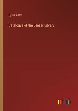 portada Catalogue of the Leeser Library (en Inglés)