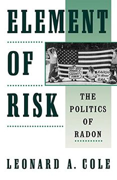 portada Element of Risk: The Politics of Radon (en Inglés)