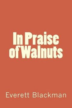 portada In Praise of Walnuts (en Inglés)