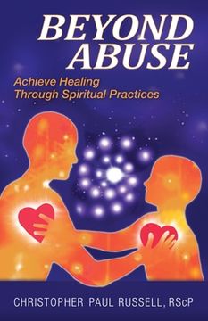 portada Beyond Abuse: Achieve Healing Through Spiritual Practices (en Inglés)