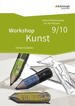 portada Workshop Kunst: Band 3: Unterrichtsbeispiele für die Klassenstufen 9/10 (en Alemán)