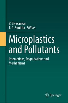portada Microplastics and Pollutants: Interactions, Degradations and Mechanisms (en Inglés)