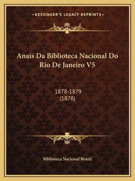 portada Anais Da Biblioteca Nacional Do Rio De Janeiro V5: 1878-1879 (1878) (in Portuguese)