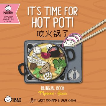 portada Bitty bao It's Time for hot Pot: A Bilingual Book in English and Mandarin With Simplified Characters and Pinyin (en Inglés)