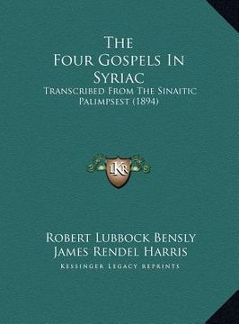 portada the four gospels in syriac: transcribed from the sinaitic palimpsest (1894)