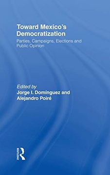 portada Toward Mexico's Democratization: Parties, Campaigns, Elections and Public Opinion (en Inglés)