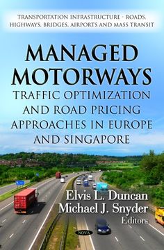 portada Managed Motorways: Traffic Optimization and Road Pricing Approaches in Europe and Singapore (Transportation Infrastructure - Roads, Highways, Bridges,. Transportation Issues, Policies and R&D) 
