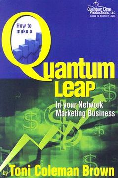 portada Quantum Leap: How to Make a Quantum Leap in Your Network Marketing Business (en Inglés)